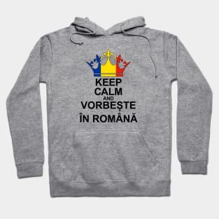 Keep Calm And Vorbește În Română (Romania) Hoodie